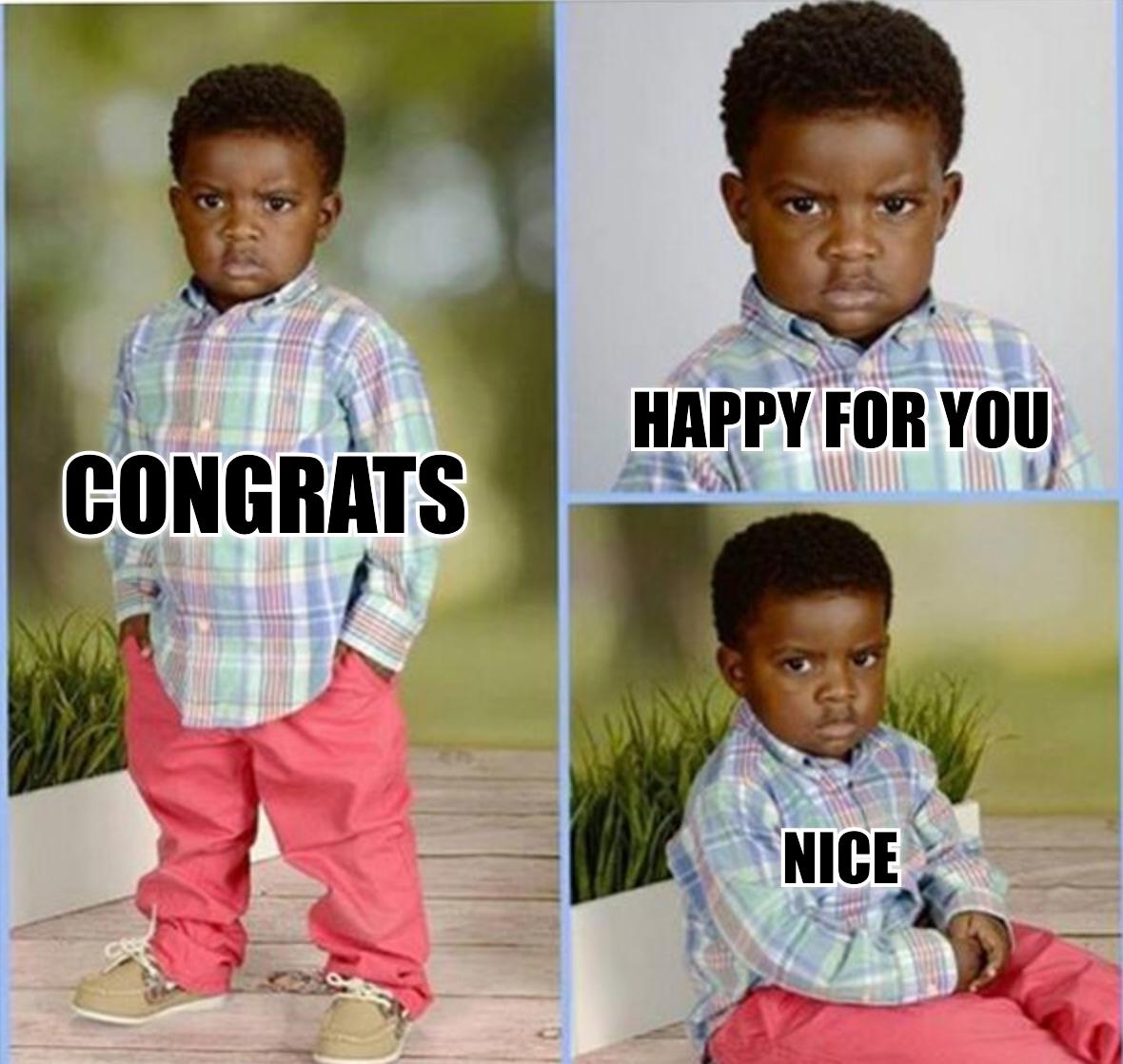 Meme «me alegro por ti» de tres paneles de un niño con el ceño fruncido etiquetado felicidades me alegro por ti qué bien